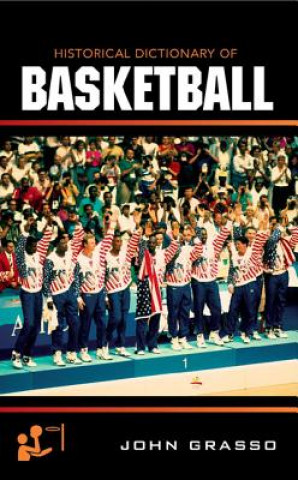 Knjiga Historical Dictionary of Basketball John Grasso