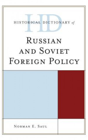 Kniha Historical Dictionary of Russian and Soviet Foreign Policy Norman E. Saul