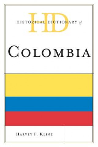 Kniha Historical Dictionary of Colombia Harvey F. Kline