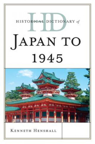 Carte Historical Dictionary of Japan to 1945 Kenneth G. Henshall
