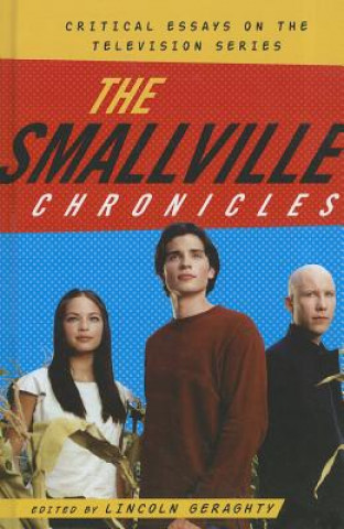 Kniha Smallville Chronicles Lincoln Geraghty