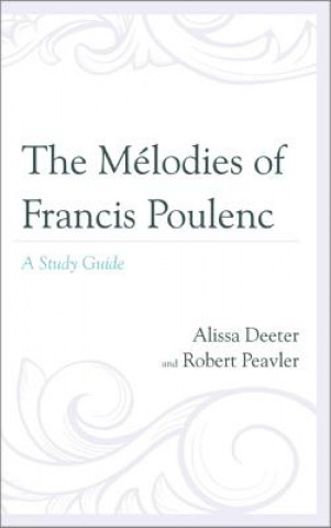 Carte Melodies of Francis Poulenc Alissa Deeter