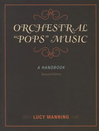 Kniha Orchestral "Pops" Music Lucy Manning