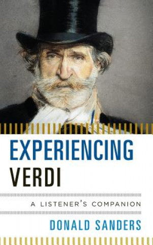 Kniha Experiencing Verdi Donald Sanders