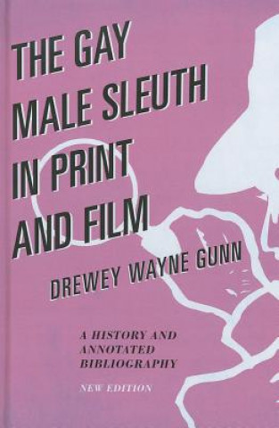 Carte Gay Male Sleuth in Print and Film Drewey Wayne Gunn