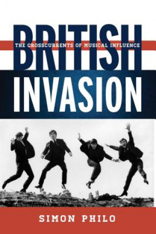 Kniha British Invasion Simon Philo