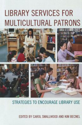Carte Library Services for Multicultural Patrons Kim Becnel