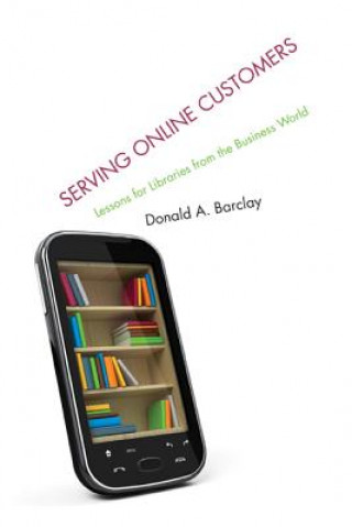 Książka Serving Online Customers Donald A. Barclay