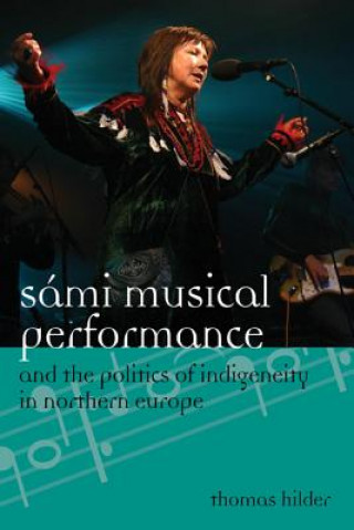 Carte Sami Musical Performance and the Politics of Indigeneity in Northern Europe Thomas R. Hilder