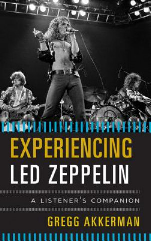 Buch Experiencing Led Zeppelin Gregg Akkerman