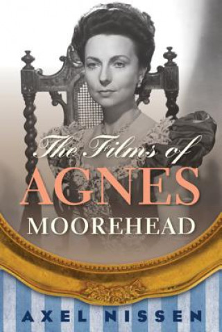 Book Films of Agnes Moorehead Axel Nissen