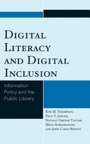 Книга Digital Literacy and Digital Inclusion Kim Mitzo Thompson