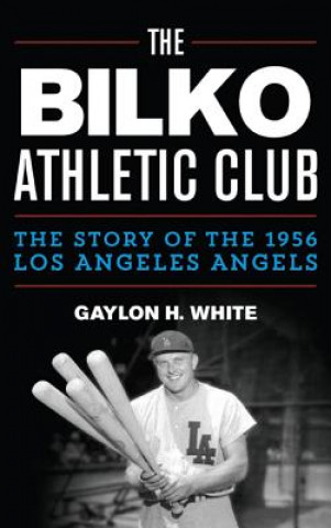 Kniha Bilko Athletic Club Gaylon H. White
