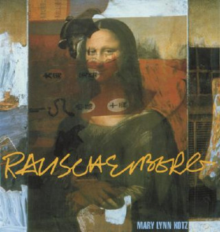 Βιβλίο Rauschenberg: Art and Life Mary Kotz