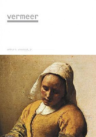 Kniha Masters of Art: Vermeer Arthur K. Wheelock