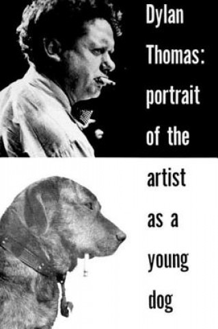 Könyv Portrait of the Artist as a Young Dog (Paper Only) D. Thomas