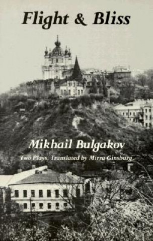 Book Flight and Bliss Mikhail Afanasevich Bulgakov