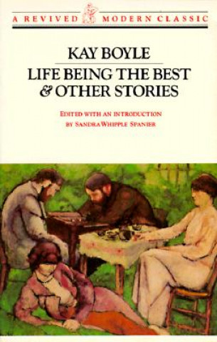 Carte Life Being the Best & Other Stories Kay Boyle