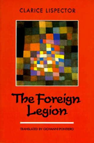 Knjiga Foreigh Legion - Stories & Chronicles (Paper Only) C Lispector