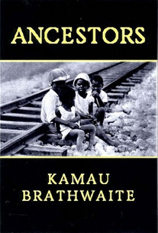 Buch Ancestors Edward Brathwaite