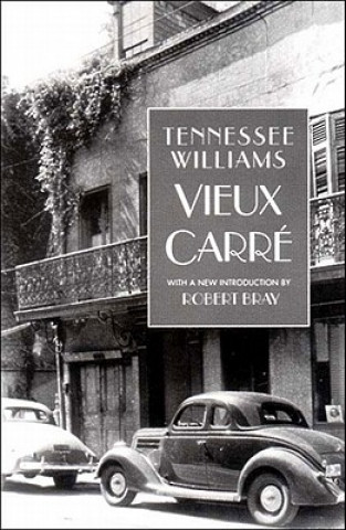 Könyv Vieux Carre Tennessee Williams