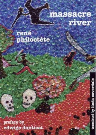 Knjiga Massacre River Rene Philoctete