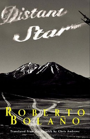 Carte Distant Star Roberto Bolaňo