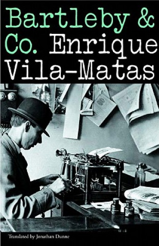 Книга Bartleby and Co Enrique Vila-Matas