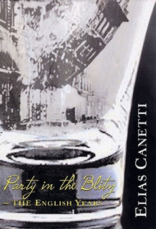 Kniha Party in the Blitz Elias Canetti