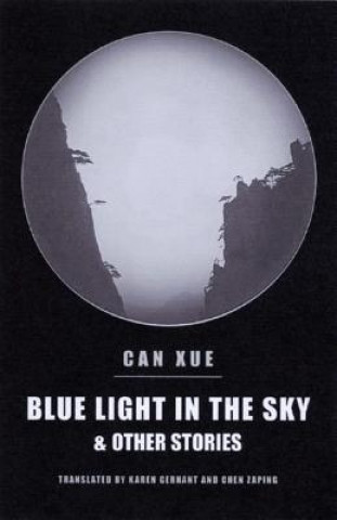 Könyv Blue Light in the Sky and Other Stories Can Xue