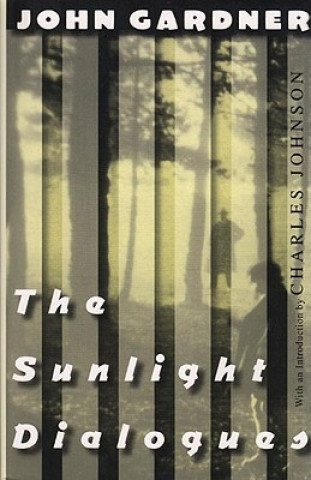 Knjiga Sunlight Dialogues John Gardner