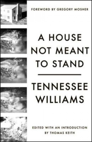 Könyv House Not Meant to Stand Tennessee Williams