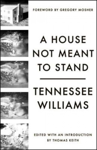 Kniha House Not Meant to Stand Tennessee Williams