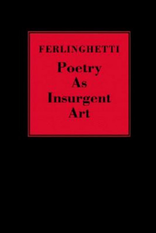 Kniha Poetry as Insurgent Art Lawrence Ferlinghetti