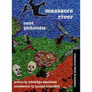 Knjiga Massacre River Rene Philoctete