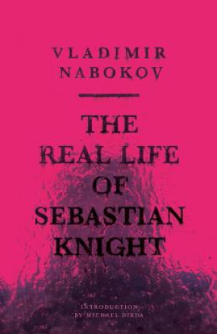 Kniha Real Life of Sebastian Knight Vladimír Nabokov