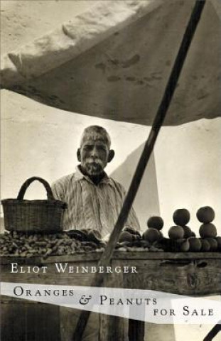 Book Oranges and Peanuts for Sale Eliot Weinberger