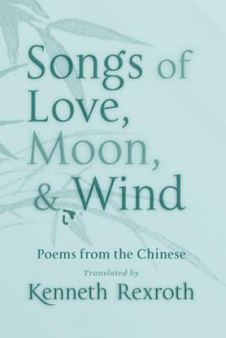 Книга Songs of Love, Moon, & Wind Eliot Weinberger