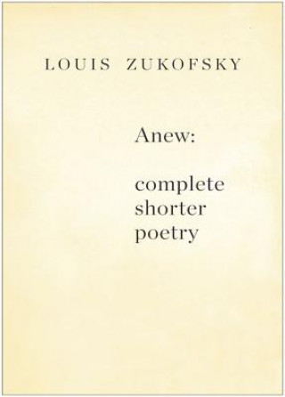 Kniha Anew Louis Zukofsky