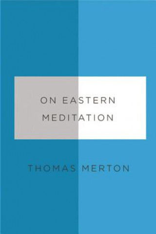 Kniha On Eastern Meditation Thomas Merton