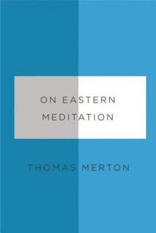 Книга On Eastern Meditation Thomas Merton