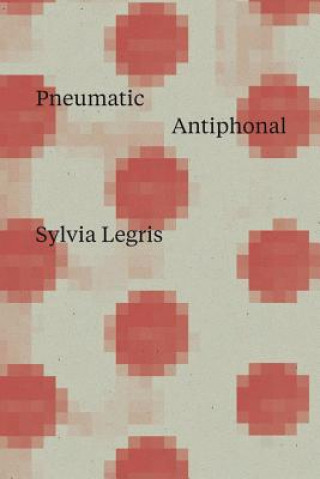 Book Pneumatic Antiphonal Sylvia Legris
