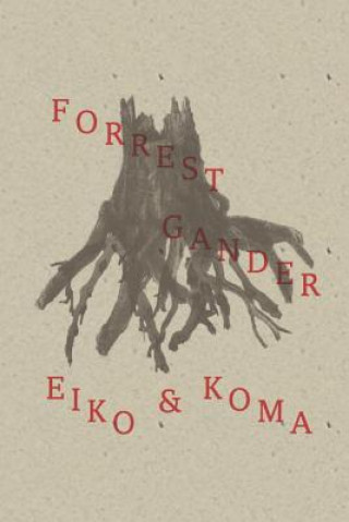 Book Eiko and Koma Forrest Gander