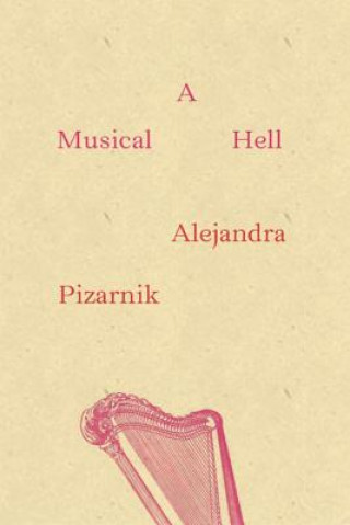 Книга Musical Hell Alejandra Pizarnik