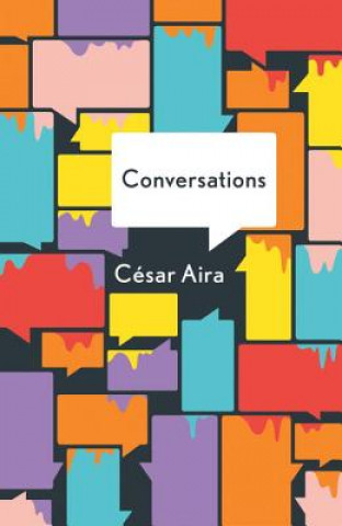 Knjiga Conversations Cesar Aira