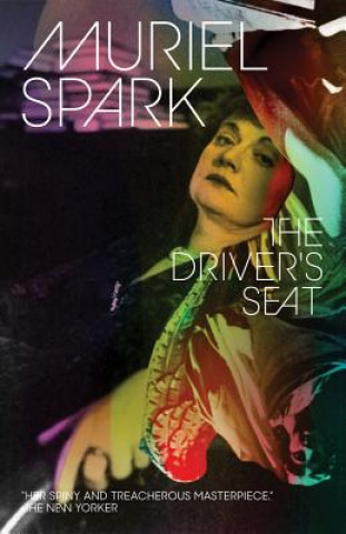 Kniha Driver's Seat Muriel Spark