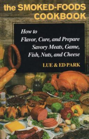 Kniha Smoked-Foods Cookbook Lue Park