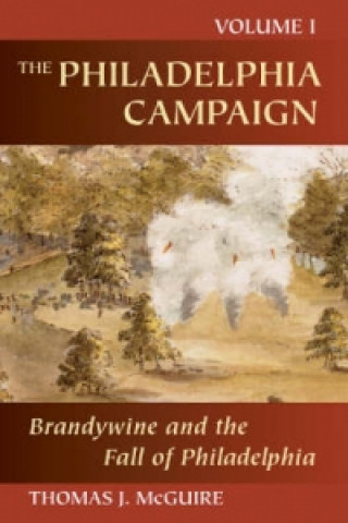 Boek Philadelphia Campaign, Volume I Thomas J. McGuire