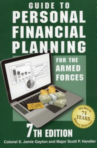 Carte Guide to Personal Financial Planning for the Armed Forces S. Jamie Gayton