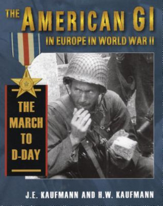 Carte American Gi in Europe in World War II H. W. Kaufmann